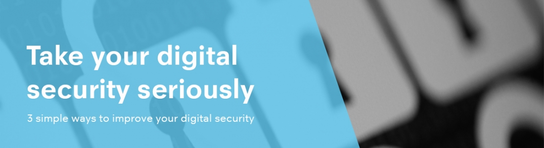 3 simple ways to improve your digital security